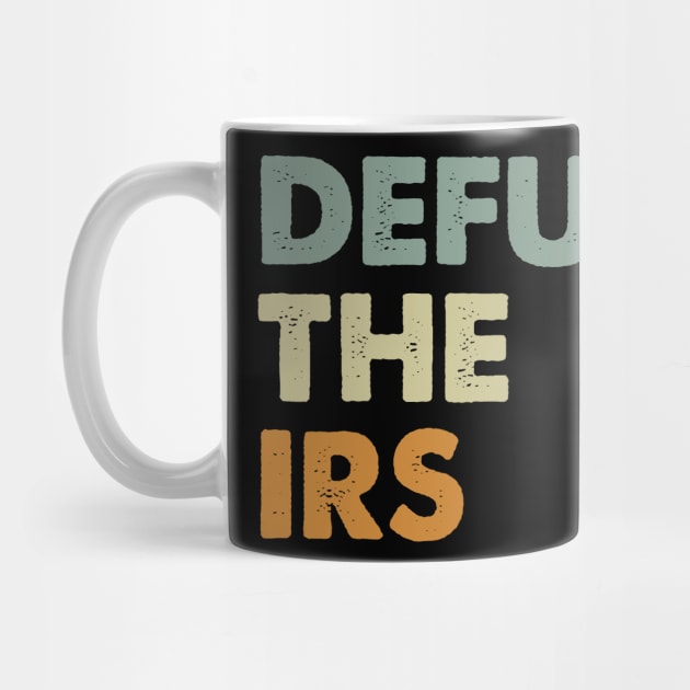 Defund The IRS Anti Government by sanavoc